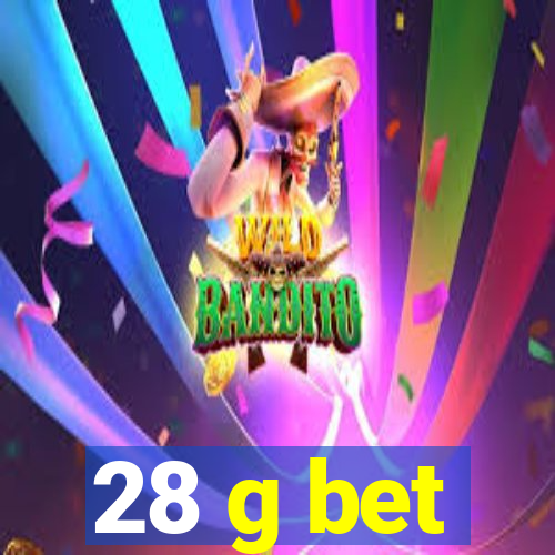 28 g bet